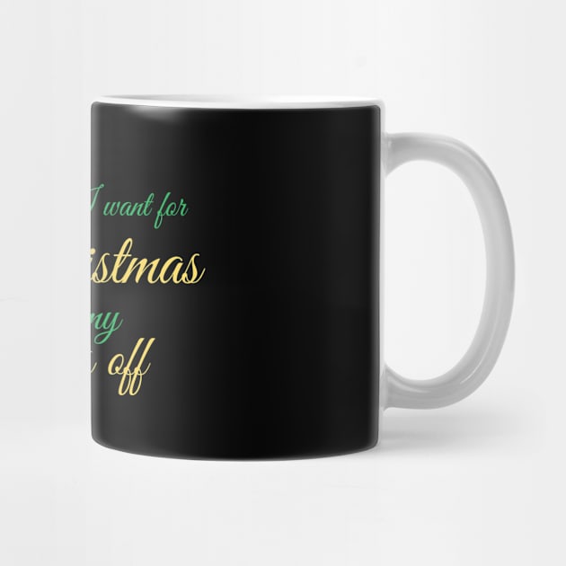 All I want for Christmas are my weekends off - funny festive Nurse design by BlueLightDesign